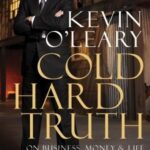 Cold Hard Truth: On Business, Money & Life