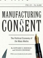 Manufacturing Consent: The Political Economy of the Mass Media