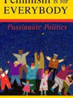 Feminism Is for Everybody: Passionate Politics