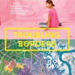 Troubling Borders: An Anthology of Art and Literature by Southeast Asian Women in the Diaspora