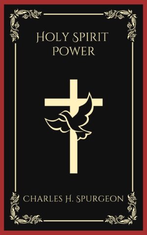 Holy Spirit Power: Edition by Charles H. Spurgeon, Emily Kauppi. Religion & Spirituality