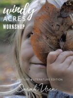 Windy Acres Workshop: Art, Nature & Literature Edition