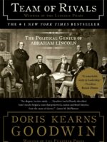 Team of Rivals: The Political Genius of Abraham Lincoln