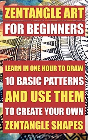 Drawing Art For Beginners. Learn In One Hour To Draw 10 Amazing Patterns With Pen And Ink