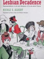 Lesbian Decadence: Representations in Art and Literature of Fin-de-Siècle France