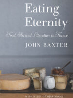Eating Eternity: Food, Art and Literature in France