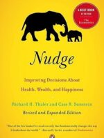 Nudge: Improving Decisions About Health, Wealth, and Happiness