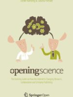 Opening Science: The Evolving Guide on How the Internet is Changing Research, Collaboration and Scholarly Publishing