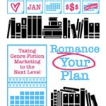 Romance Your Plan: Taking Genre Fiction Marketing to the Next Level