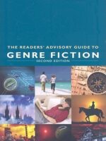The Readers' Advisory Guide to Genre Fiction