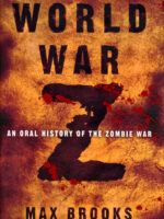 World War Z: An Oral History of the Zombie War