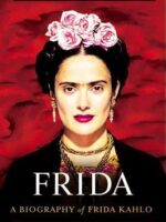Frida: A Biography of Frida Kahlo